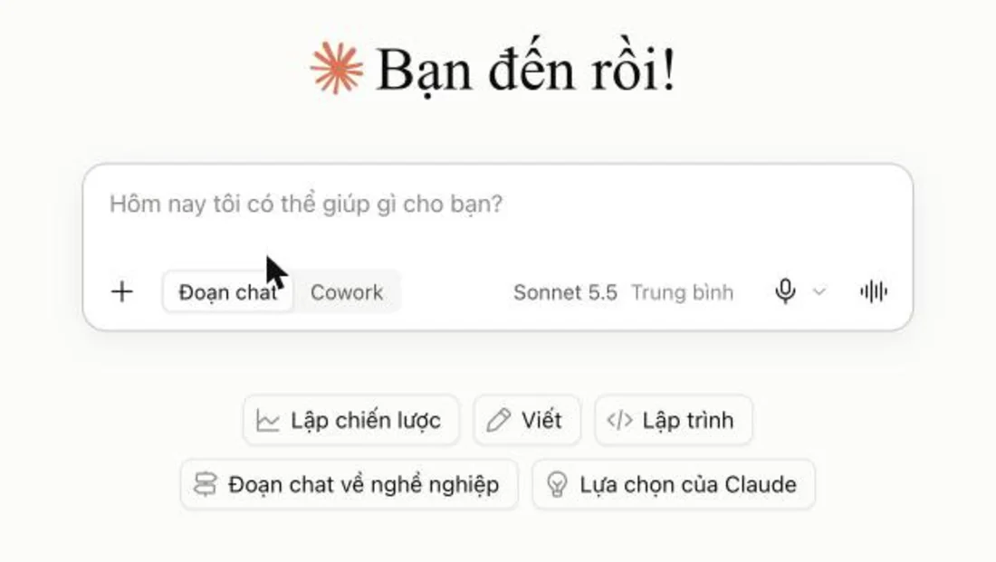 Màn hình chính của Claude bằng tiếng Việt với lời chào Bạn đến rồi, ô nhập câu lệnh và các nút gợi ý Lập chiến lược, Viết, Lập trình
